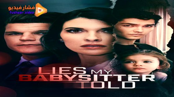 مشاهدة فيلم Lies My Babysitter Told 2024 مترجم