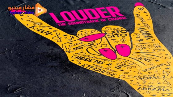 مشاهدة فيلم Louder: The Soundtrack of Change 2024 مترجم