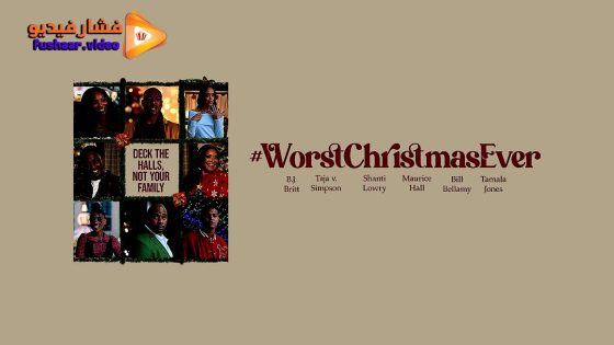 مشاهدة فيلم WorstChristmasEver 2025 مترجم