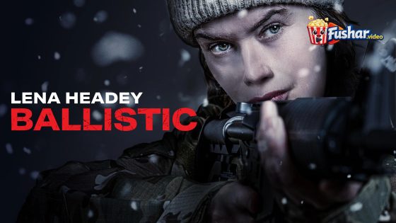 مشاهدة فيلم Ballistic 2026 مترجم