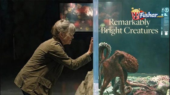 مشاهدة فيلم Remarkably Bright Creatures 2026 مترجم